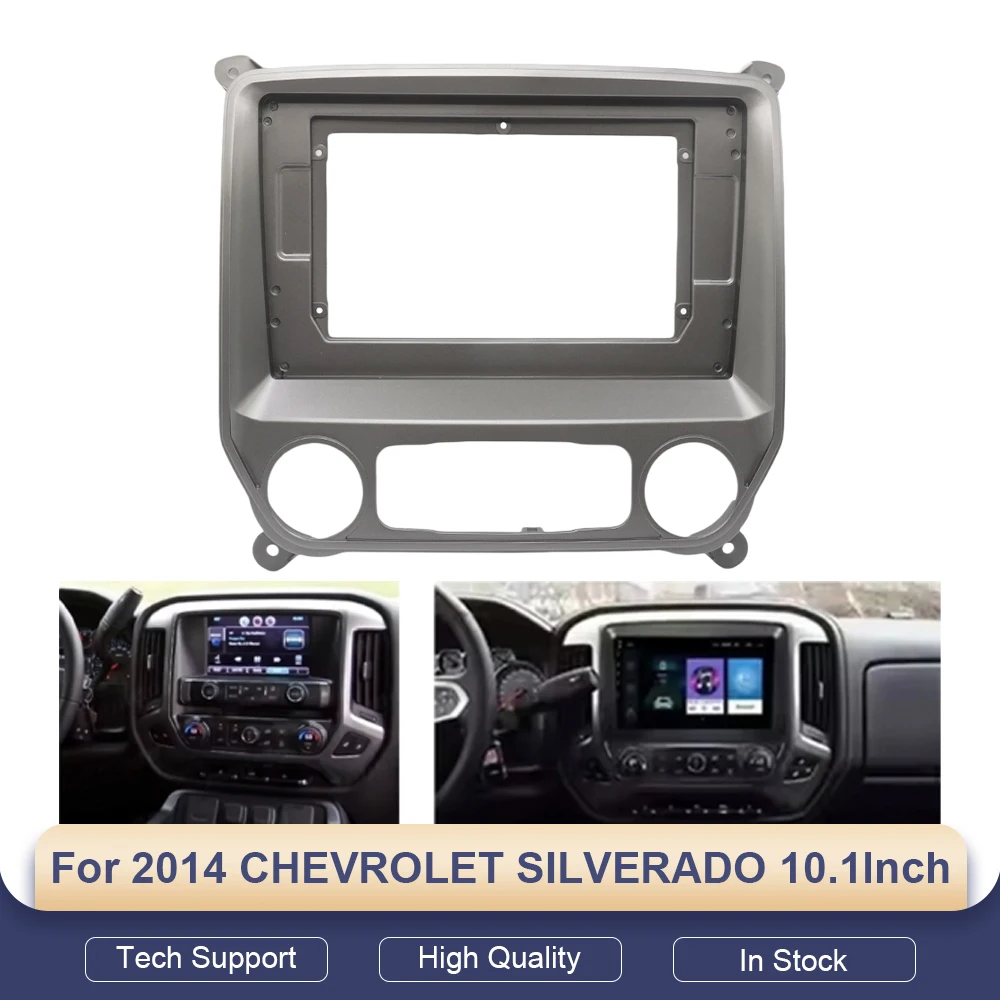 

Android 10.1Inch Car Stereo Radio Fascias For 2014 CHEVROLET SILVERADO