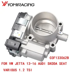 다양한 1.2 TSi용 스로틀 바디, 폭스바겐 제타 13-16 아우디 스코다 시트용, 03F133062B 03F 133 062 B