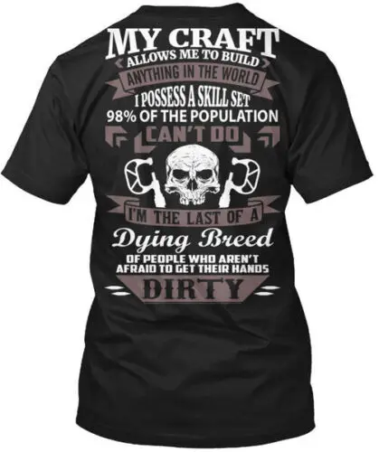 My Craft Toolmaker Allows Me To Build Anything In T-shirt Made USA Size S 5XL