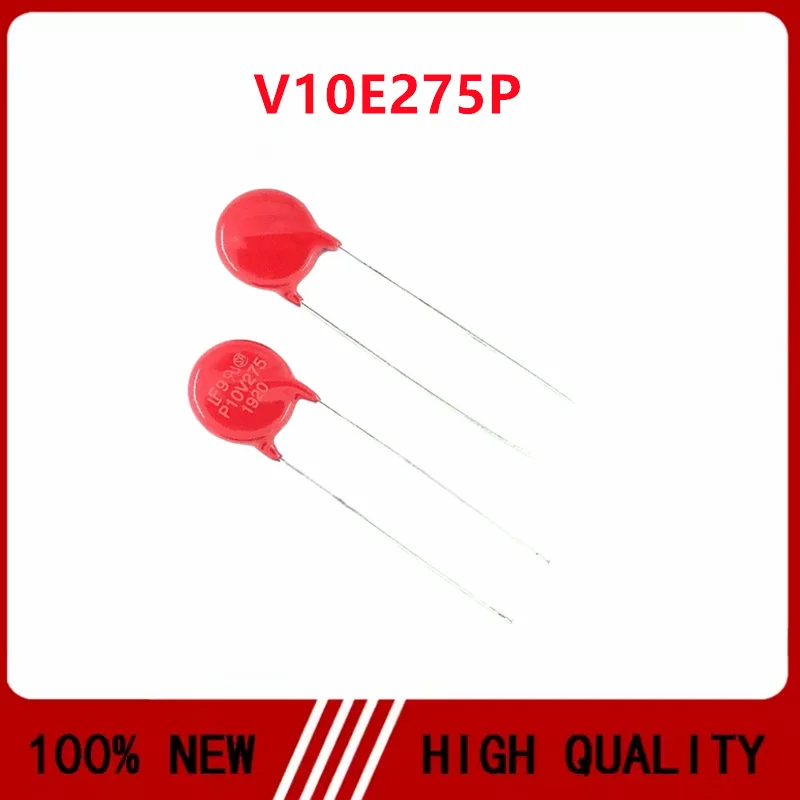 10PCS/LOT V10E275P P10V275 varistor de 10MM de diámetro, 275V 3500A 200pF original