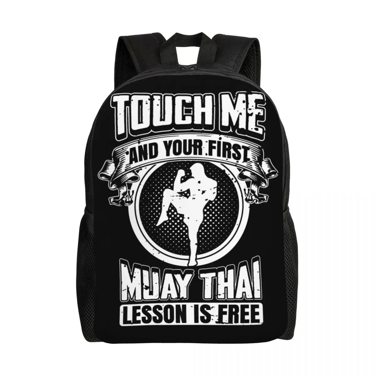 

Touch Me And Your First Muay Thai Lesson Is Free Backpack for Thailand Martial Art Fighter Bags Bookbag Fits 15 Inch Laptop