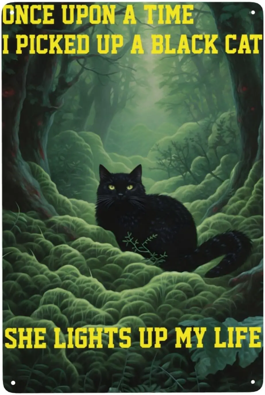Black Cat In Forest Vintage Metal Tin Sign Once Upon A Time I Picked Up And She Lights My Life Retro For Home Coffee Bar Wall De