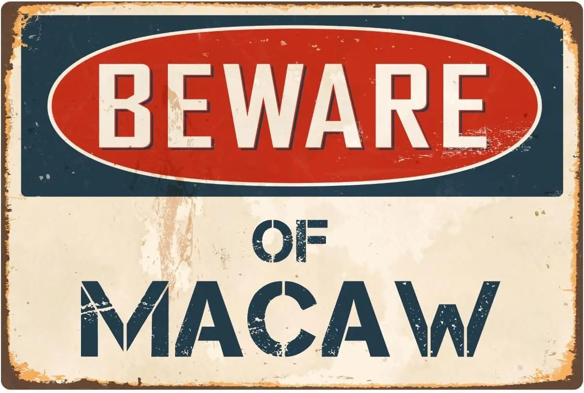 StickerPirate Beware of Macaw 8” x 12” Vintage Aluminum Retro Metal Sign VS264