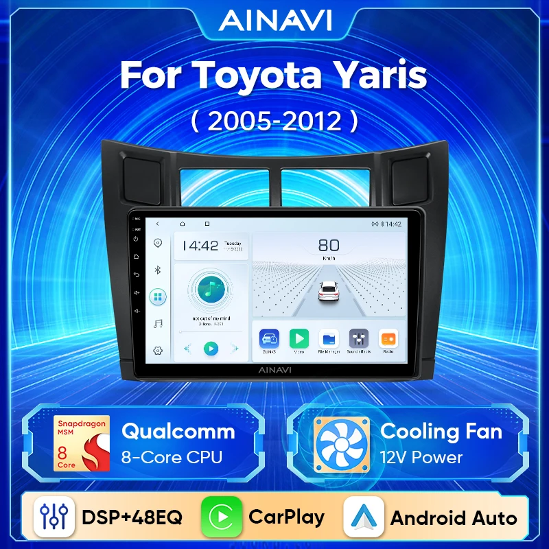 

Ainavi Car Radio For Toyota Yaris 2005 - 2012 Wireless Android Auto Carplay Multimedia Player Video Stereo 4G WIFI GPS DSP 2Din