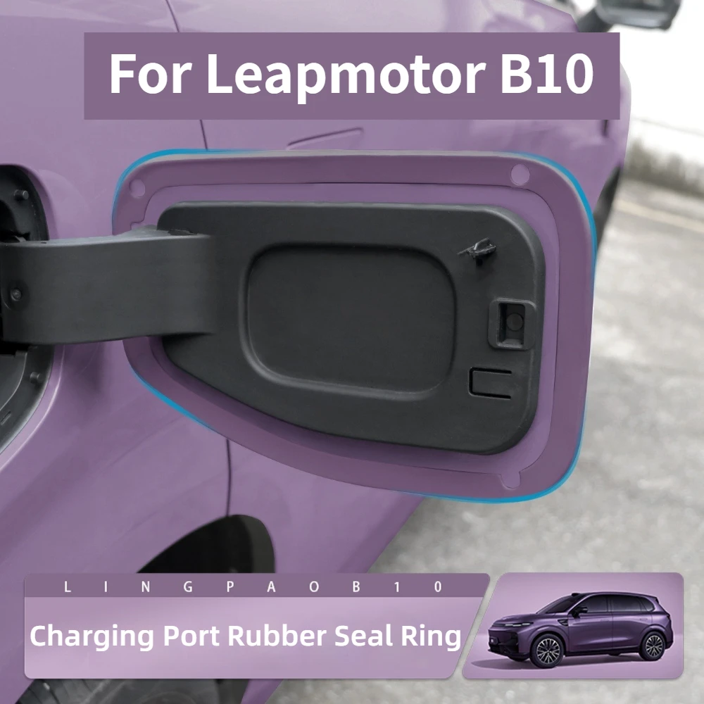 For Leapmotor B10 Charging Port Rubber Seal Ring Dust Cover Water Dustproof Protection Strip Accessories