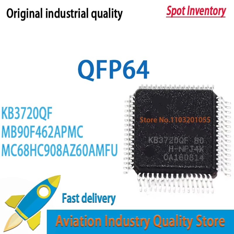 1pcs/lot KB3720QF B0 KB3720QF BO KB37200F LQFP-64 MB90F462APMC MB90F462A MC68HC908AZ60AMFU MC68HC908AZ60 Brand new in stock