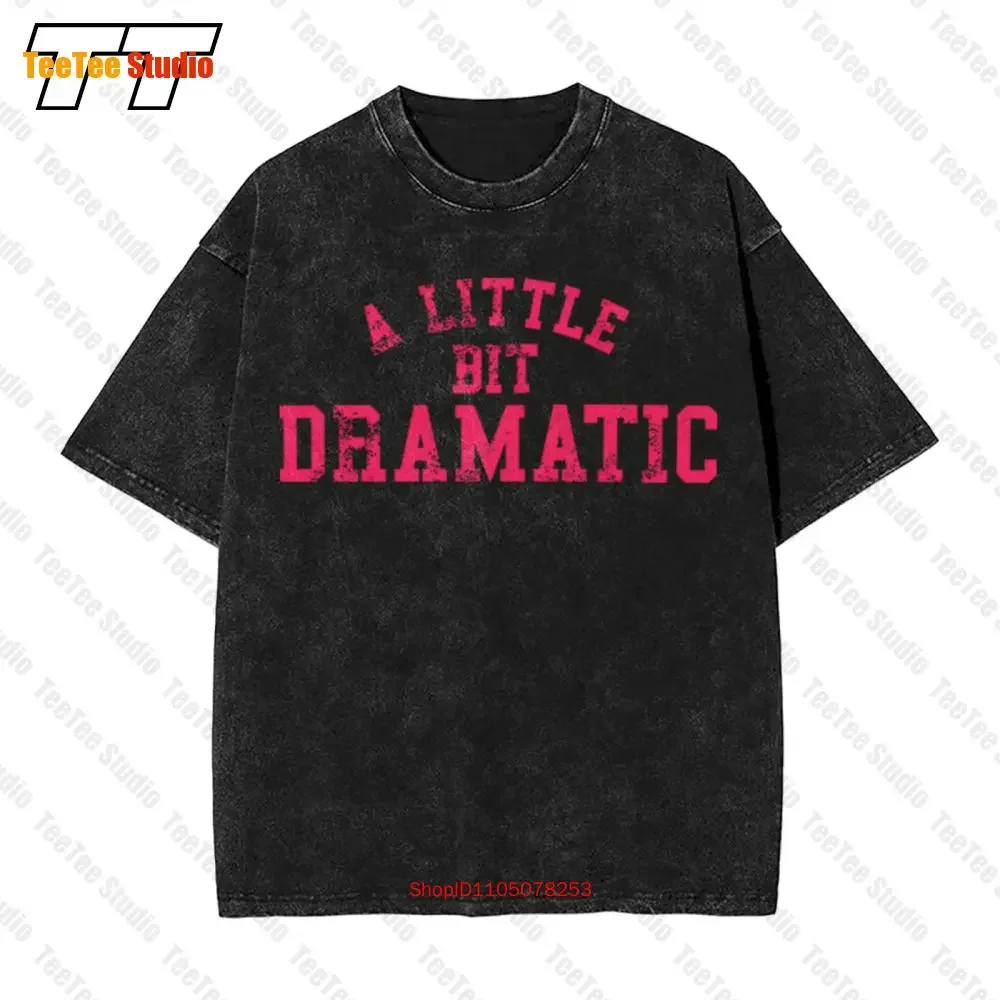 A Little Bit Dramatic Mean Girls Over Size Man T-Shirt 5INO