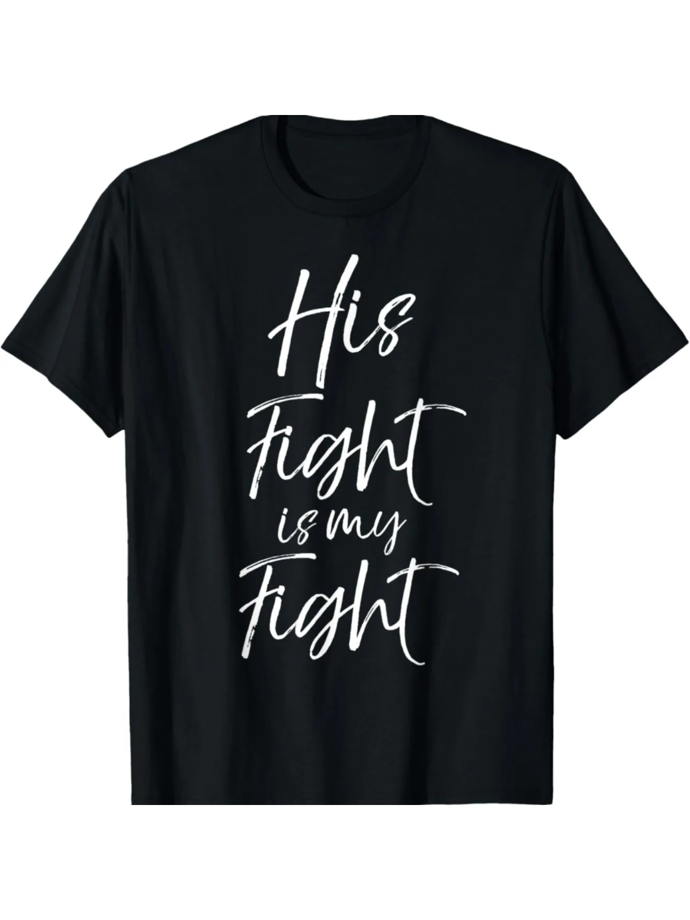 

"His Fight is My Fight" Cancer Support T-Shirt - Women's Casual Awareness Tee