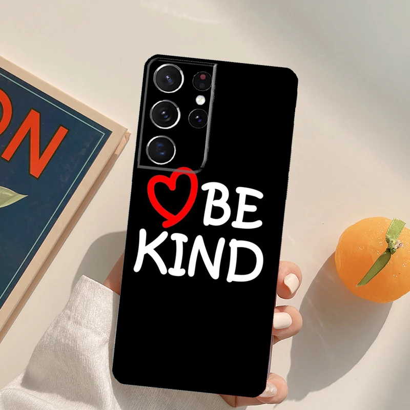 Be Kind custodia per telefono per Samsung Galaxy S22 S23 S21 S20 FE Ultra S8 S9 S10 Plus Note 10 20 Ultra Cover