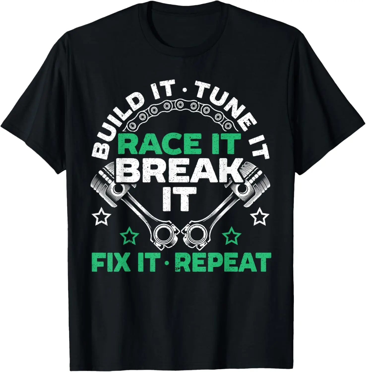 Build It Tune It Race It Break It Fix It Repeat Motorsport T-Shirt