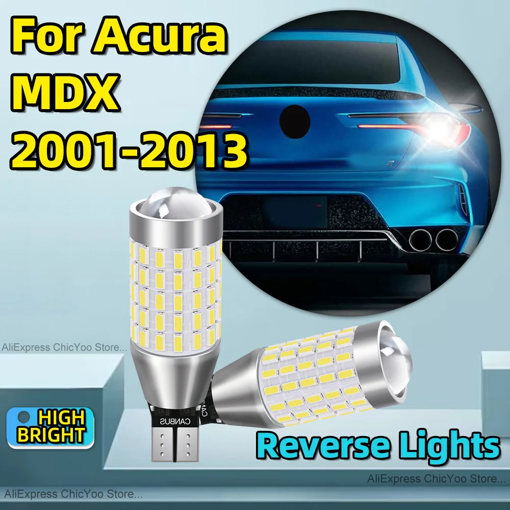

2 шт., суперъяркие фонари T15, фонарь заднего хода для Acura MDX 2001, 2002, 2003, 2004, 2005, 2006, 2007, 2008, 2009, 2010, 2011, 2012, 2013,