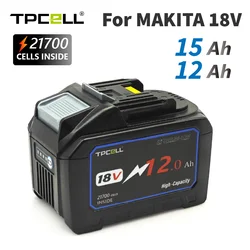 TPCELL 12Ah/15Ah For Makita 18V 21700 Battery Replacement For Replacement LXT BL1850 BL1840 with BMS