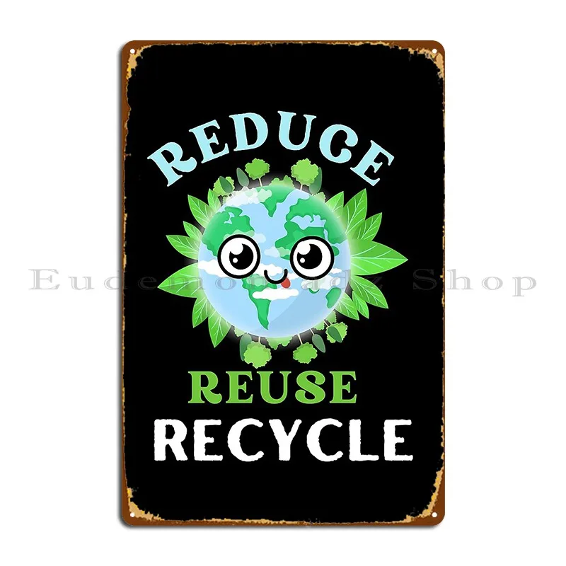 Copy Of Copy Of Recycle And Reuse Resources Metal Sign Character Wall Mural Garage Cinema Retro Tin Sign Poster