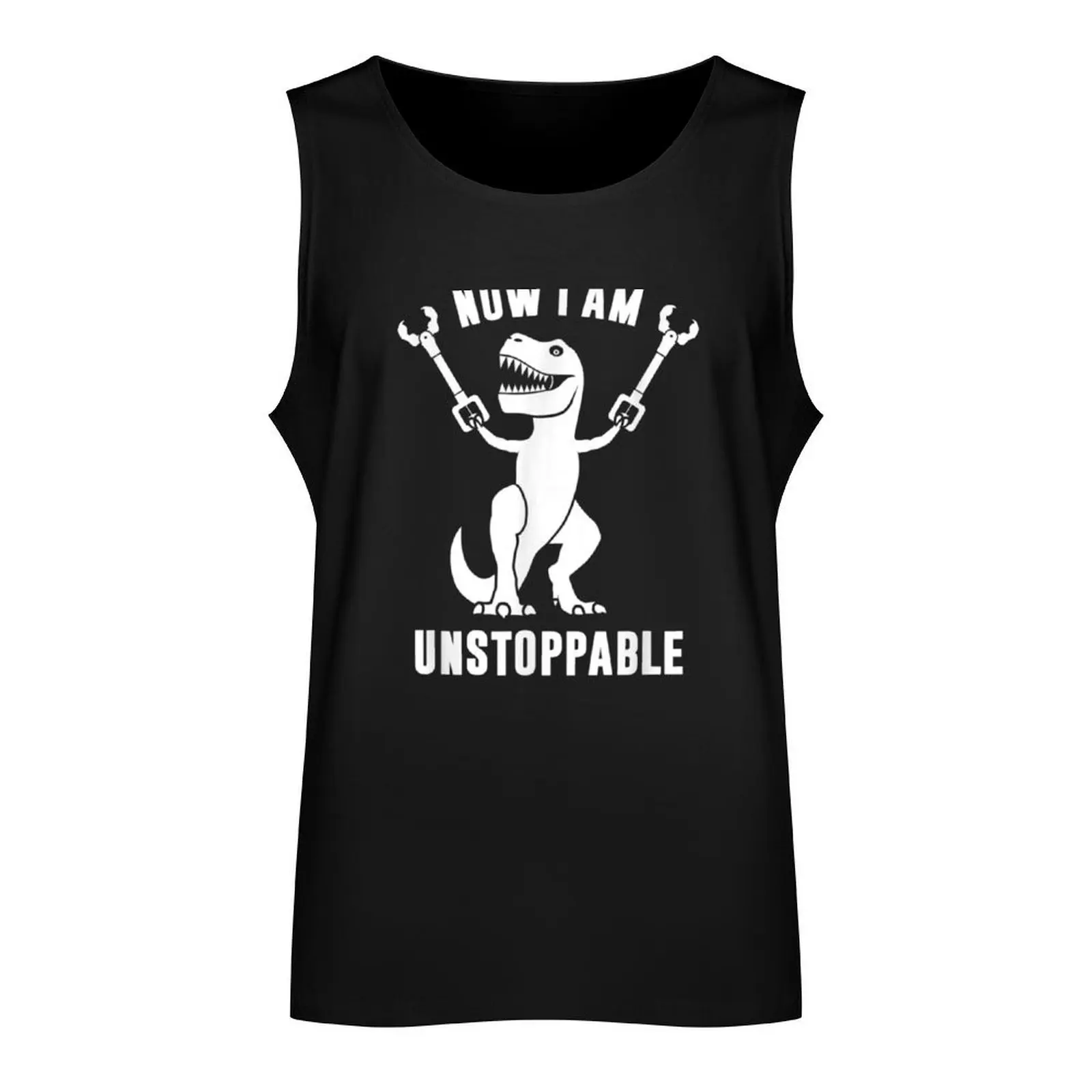 Now I Am Unstoppable Funny T-Rex Tank Top Men's clothing T-shirt for fitness Gym clothes fitness clothing for men