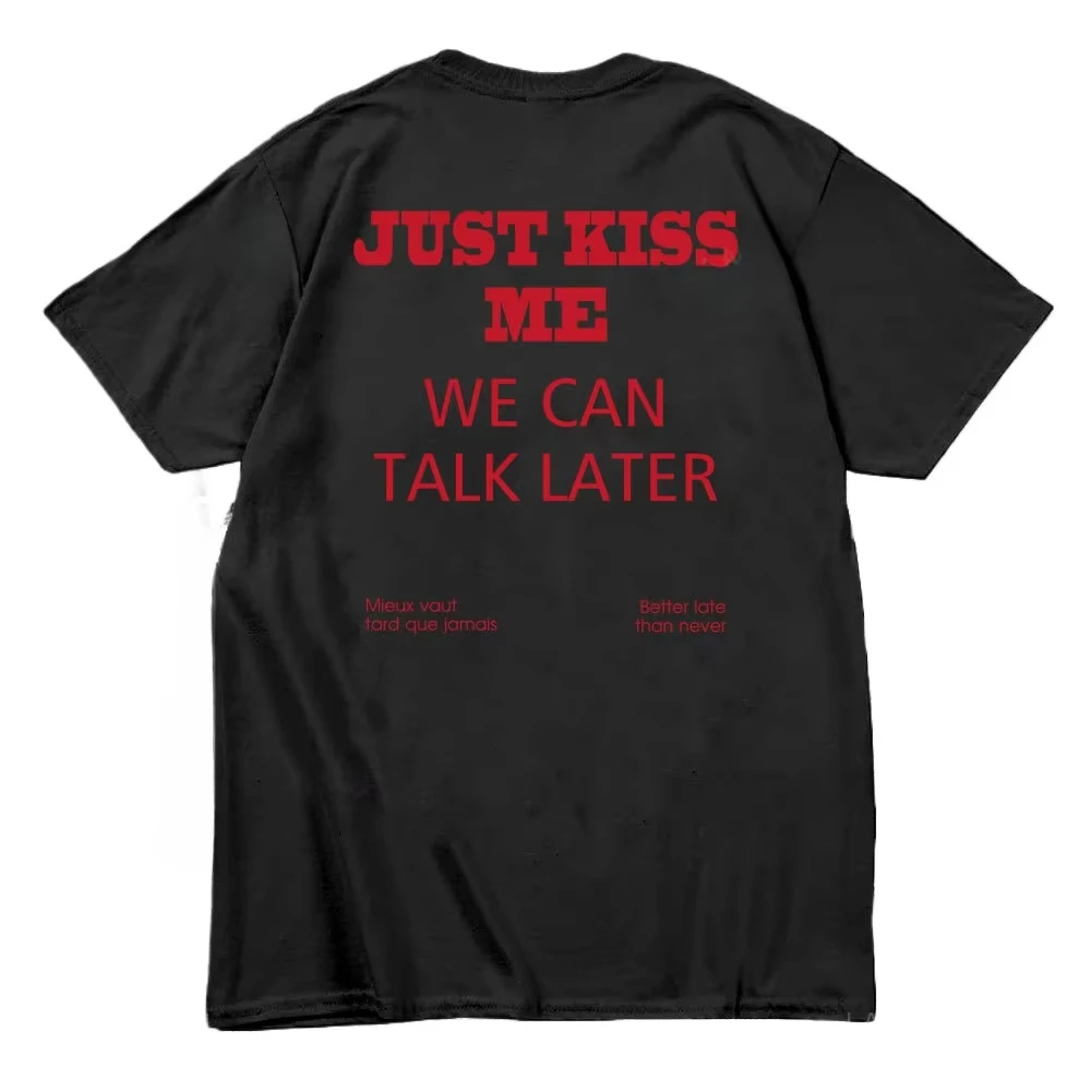 2026-novo-apenas-me-beijar-engracado-impressao-grafica-camiseta-de-algodao-positivo-presente-para-mulheres-e-homens-casual-topos-moda-tshirts