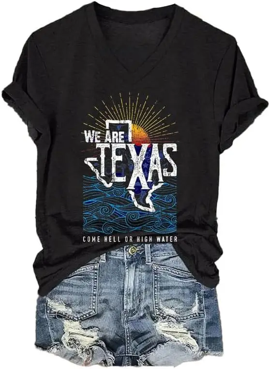 تي شيرت تكساس القوي نحن قميص تكساس تعال الجحيم أو قمصان مائية عالية مطبوعة برقبة على شكل حرف V للسيدات