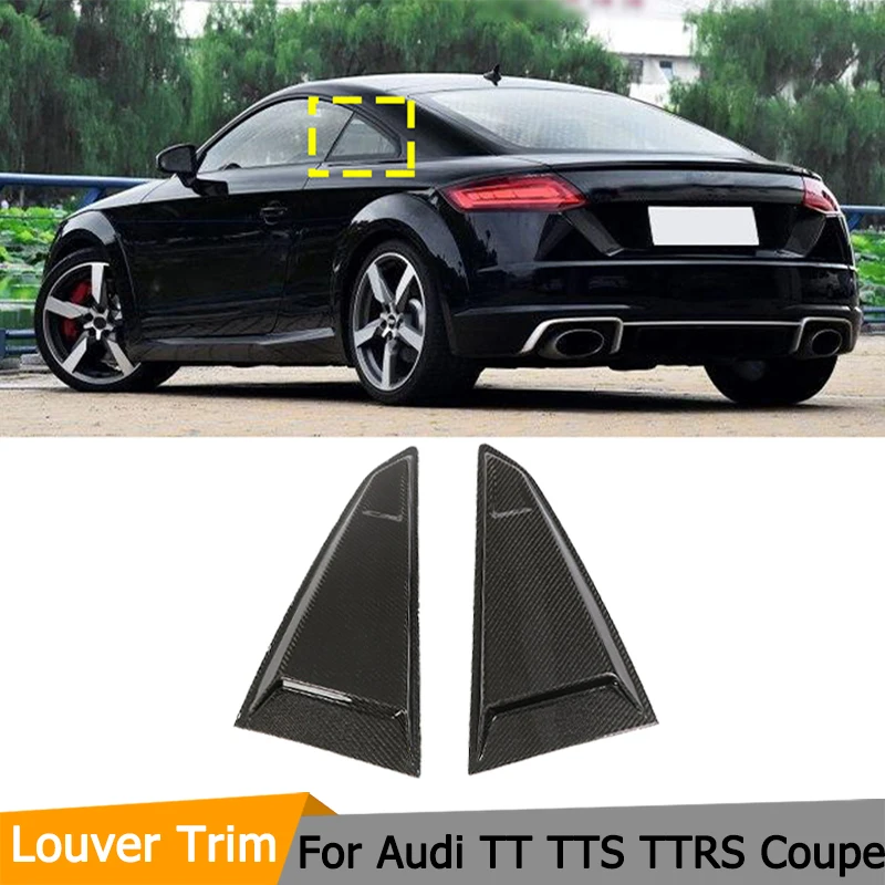 Carbon Fiber Quarter Window Scoops For Audi TT TTS TTRS Coupe 2-Door 2015 2016 2017 2018