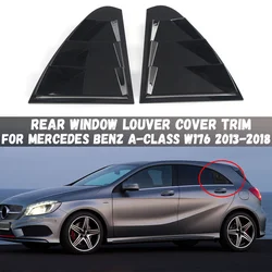 Rear Window Side Vent Shutter Louver Cover Trim For Mercedes-Benz A-Class W176 2013 2014 2015 2016 2017 2018