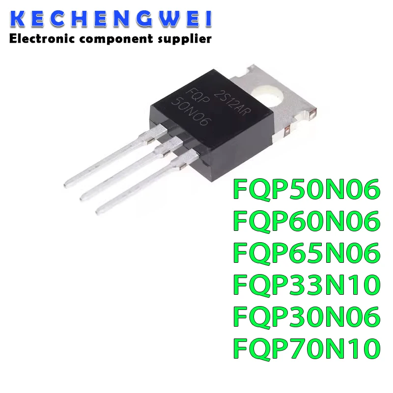 10PCS FQP50N06 TO220 50N06 TO-220 FQP30N06 30N06 FQP33N10 33N10 FQP65N06 65N06 FQP70N10 70N10