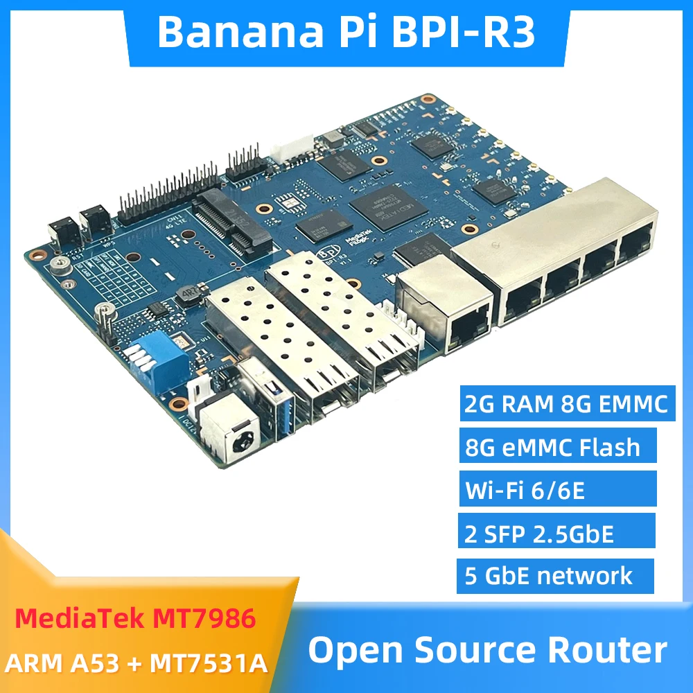 New Banana Pi BPI-R3 Router Development Board MediaTek MT7986 Filogic 83 Quad Core ARM A53 + MT7531A Chip WiFi 6/6E 2.5GbE SEP