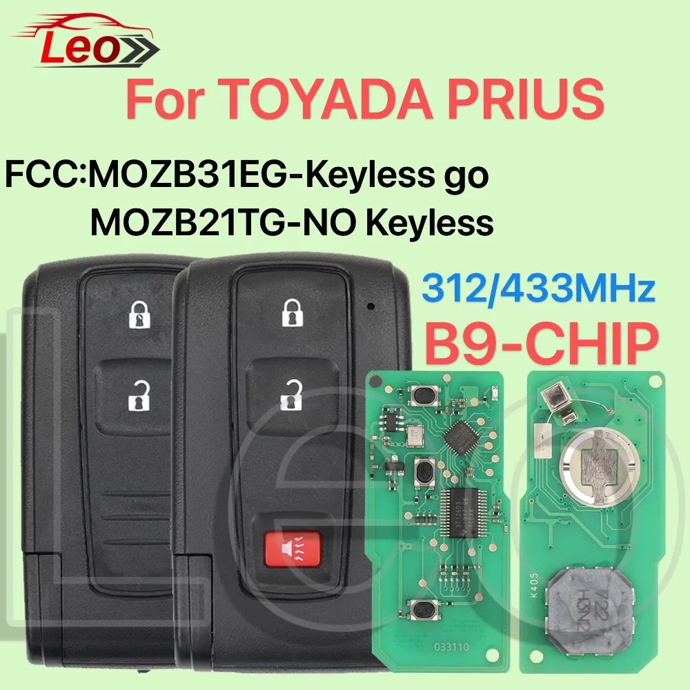 

Leo Car Smart Remote Key For TOYADA PRIUS 2005 2006 2007 2008 312/433MHz ID:B9CHIP FCC:MOZB31EG-Keyless go/MOZB21TG NO-Keyless