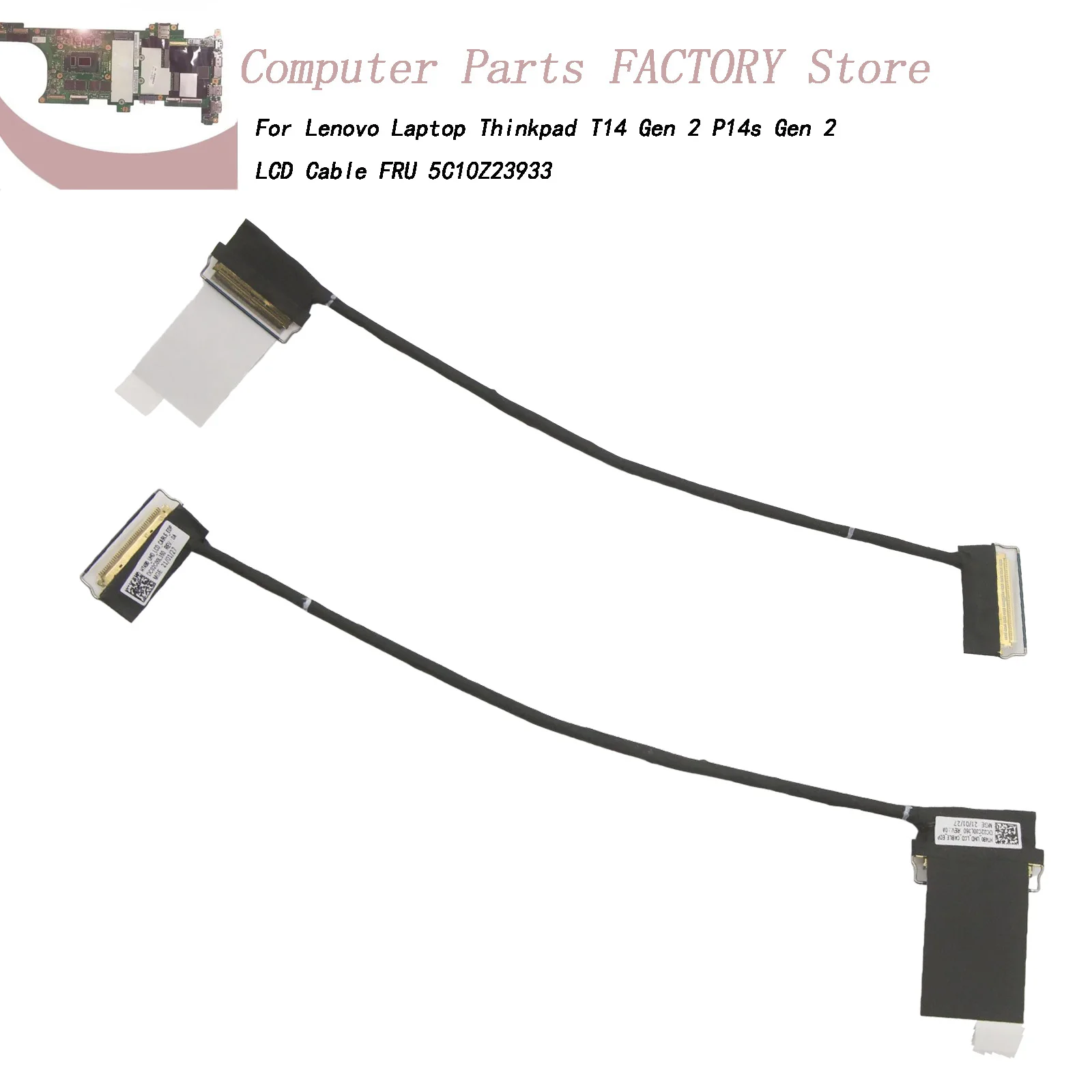 

For Lenovo Laptop Thinkpad T14 Gen 2 P14s Gen 2 LCD Cable FRU 5C10Z23933