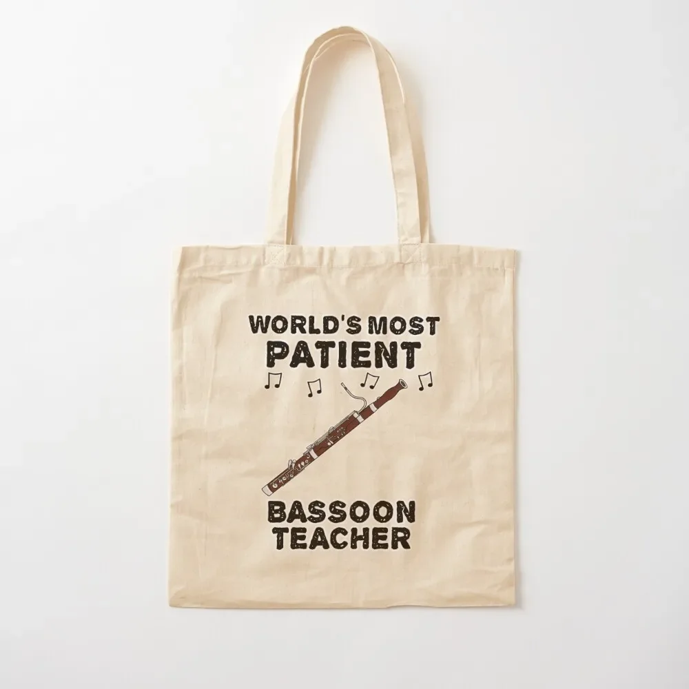 

World's Most Patient Bassoon Teacher, Bassoonist Funny Tote Bag female bag shopping bags foldable Tote Bag