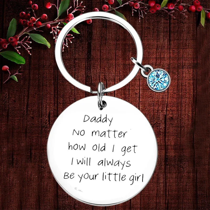 

Charm father daughter gift Keychain Pendant dad gift Key Chains daddy no matter how old i get I'll Always Be Your Little Girl