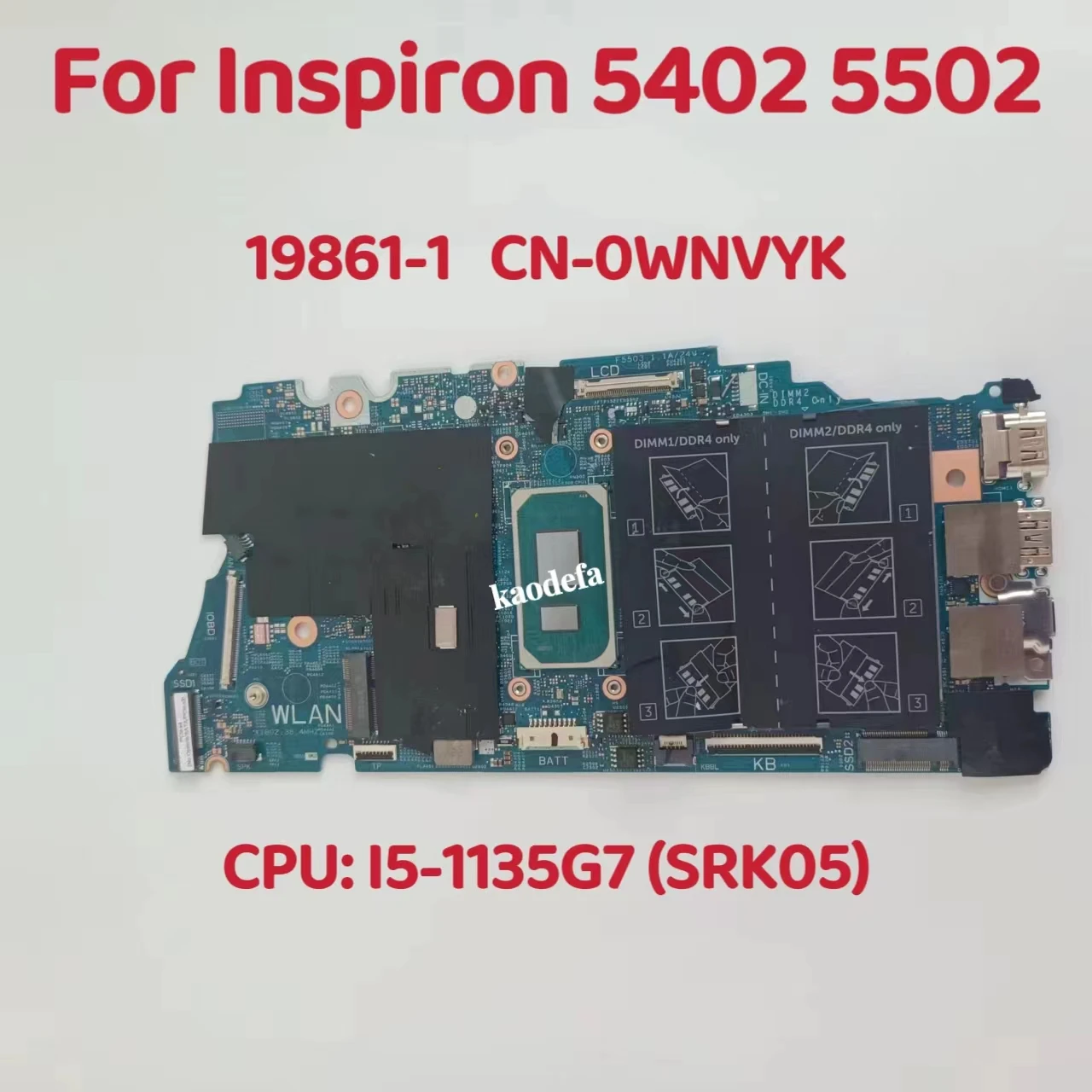 

19861-1 Mainboard For Dell Inspiron 5402 5502 Laptop Motherboard CPU:I5-1135G7 SRK05 DDR4 CN-0WNVYK 0WNVYK WNVYK Test OK