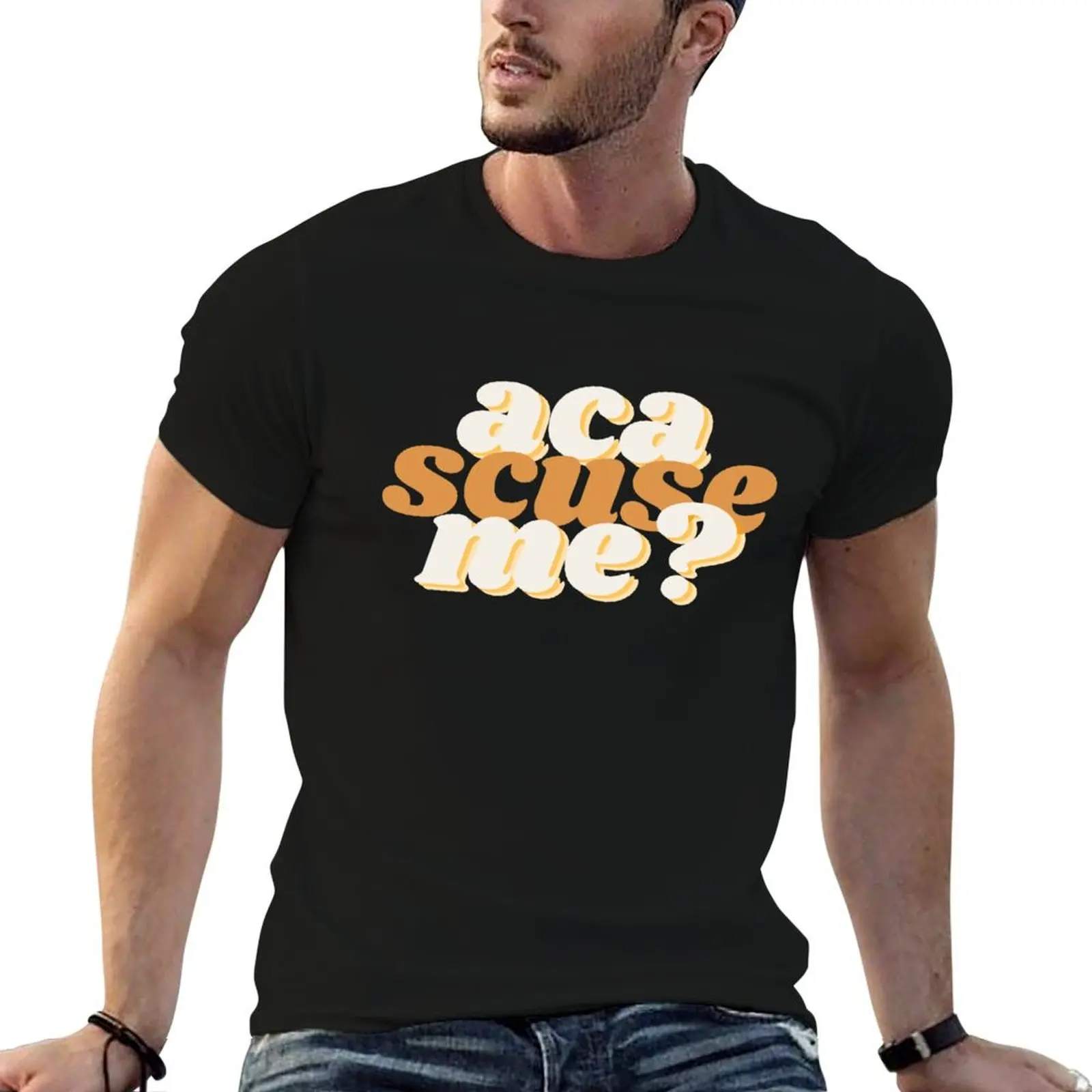 Aca-scuse-me؟ |   تي شيرت Pitch Perfect للرجال تي شيرت مصمم للرجال برسوم جرافيك تي شيرت رجالي تي شيرت برسومات