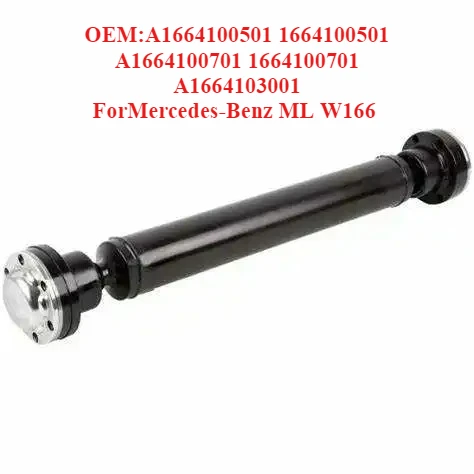 Top Quality Drive Shaft OEM:A1664100501 1664100501 A1664100701 1664100701 A1664103001,ForMercedes-Benz ML W166