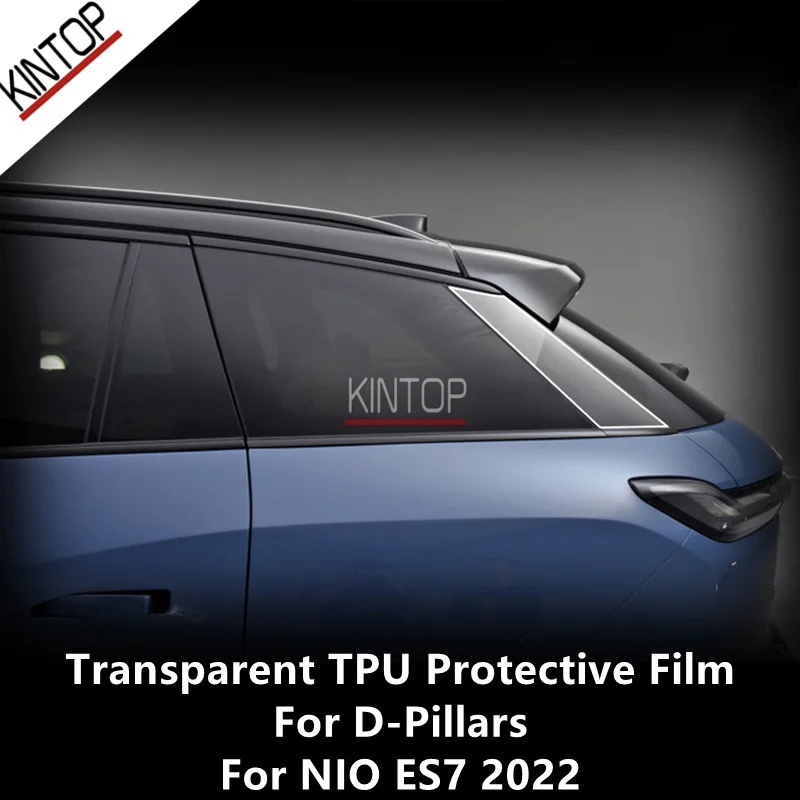 

For NIO ES7 2022 D-Pillars Transparent TPU Protective Film Anti-scratch Repair Film Accessories Refit