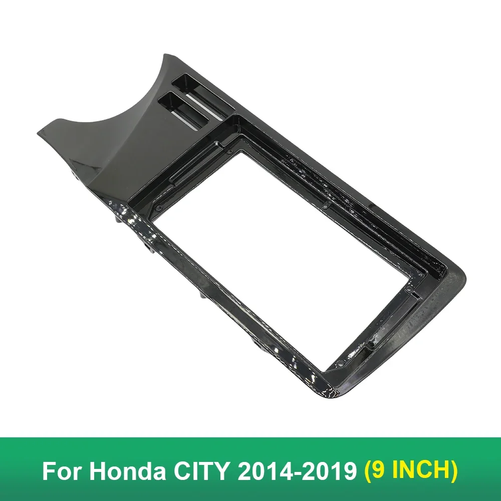 

For Honda CITY 2014-2019(9INCH)Car Radio Fascias Android GPS MP5 Stereo Player 2 Din Head Unit Panel Dash Frame Installation Tri