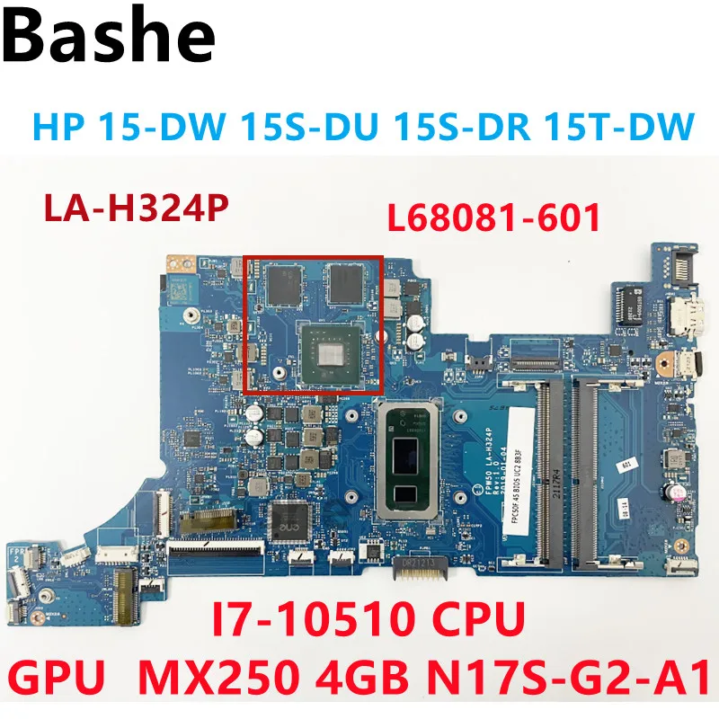 For HP 15-DW 15S-DU 15S-DR 15T-DW Laptop Motherboard LA-H324P L68081-601 With I7-10510U CPU MX250 4GB N17S-G2-A1 tested 100% OK