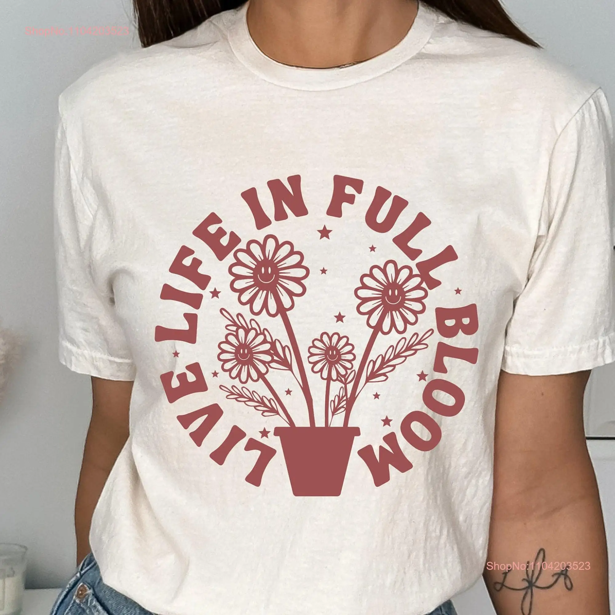 Live Life In Full Bloom T shirt Retro style long or short sleeves