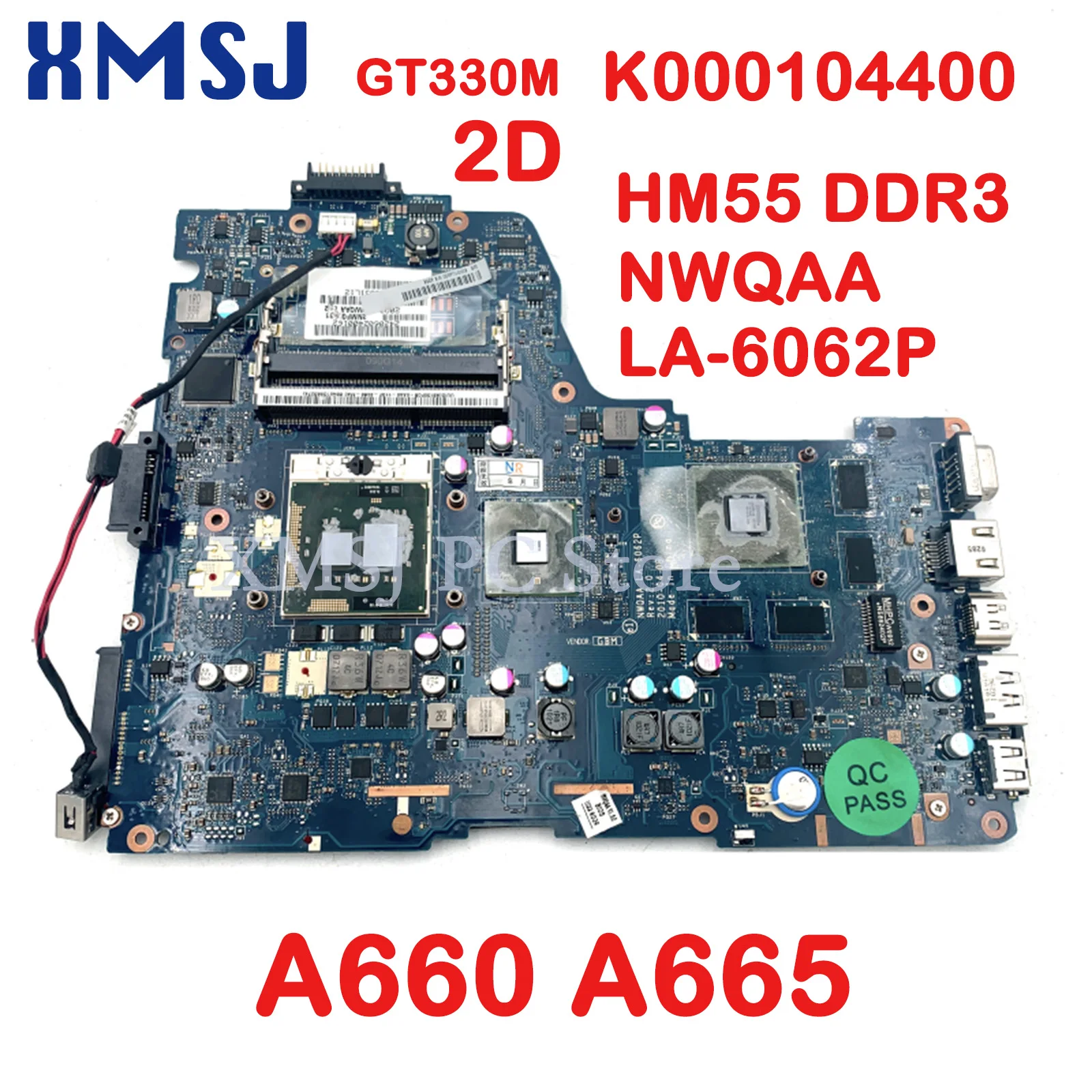 

XMSJ For Toshiba Satellite A660 A665 NWQAA LA-6062P K000104400 Laptop Motherboard HM55 DDR3 GT330M Free CPU Main Board