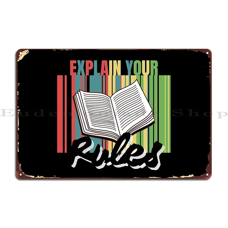 explain your rules Metal Sign Printing Retro create Living Room Cinema Tin Sign Poster