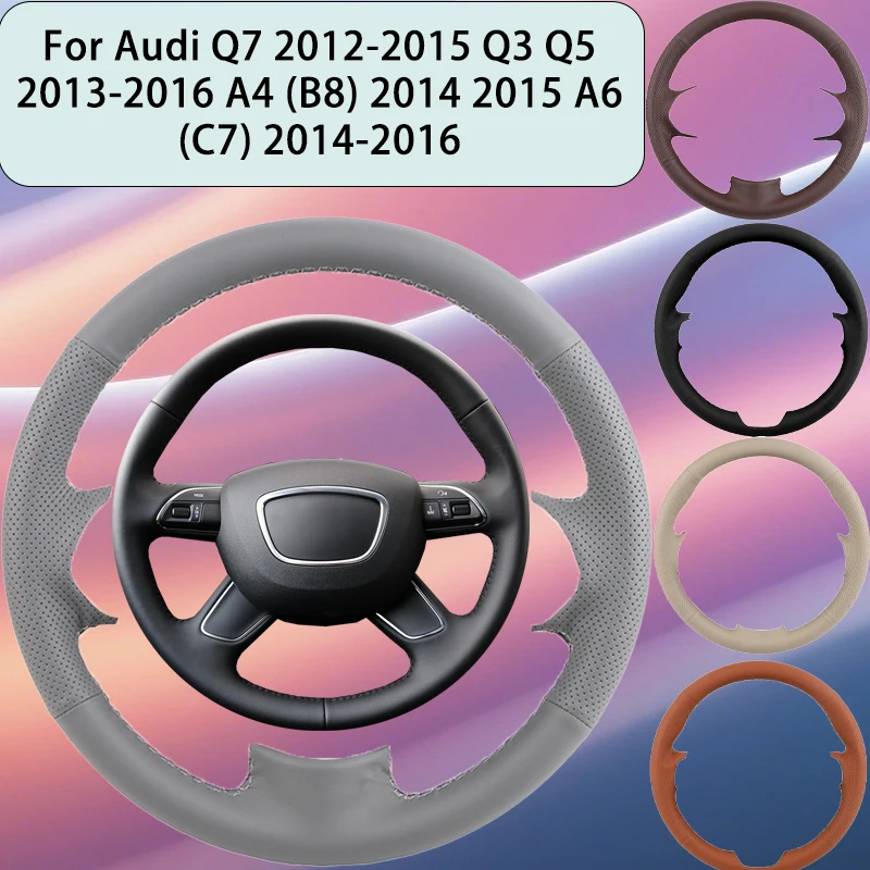 

Artificial Leather Car Steering Wheel Cover For Audi Q7 2012-2015 Q3 Q5 2013-2016 A4 (B8) 2014 2015 A6 (C7) 2014-2016 Automotive