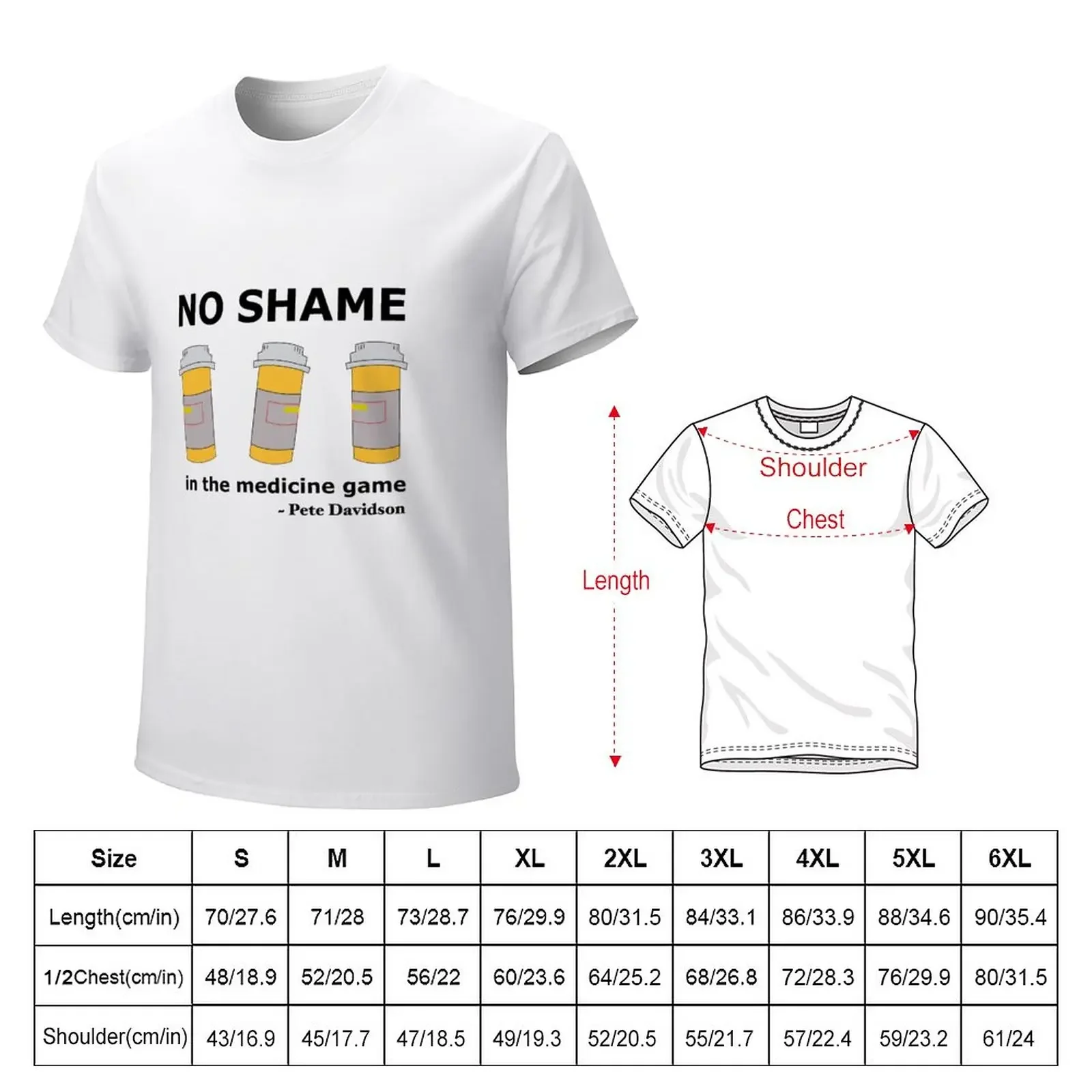 No Shame in the Medicine Game - Pete Davidson T-Shirt hippie clothes Aesthetic clothing Men's t-shirts