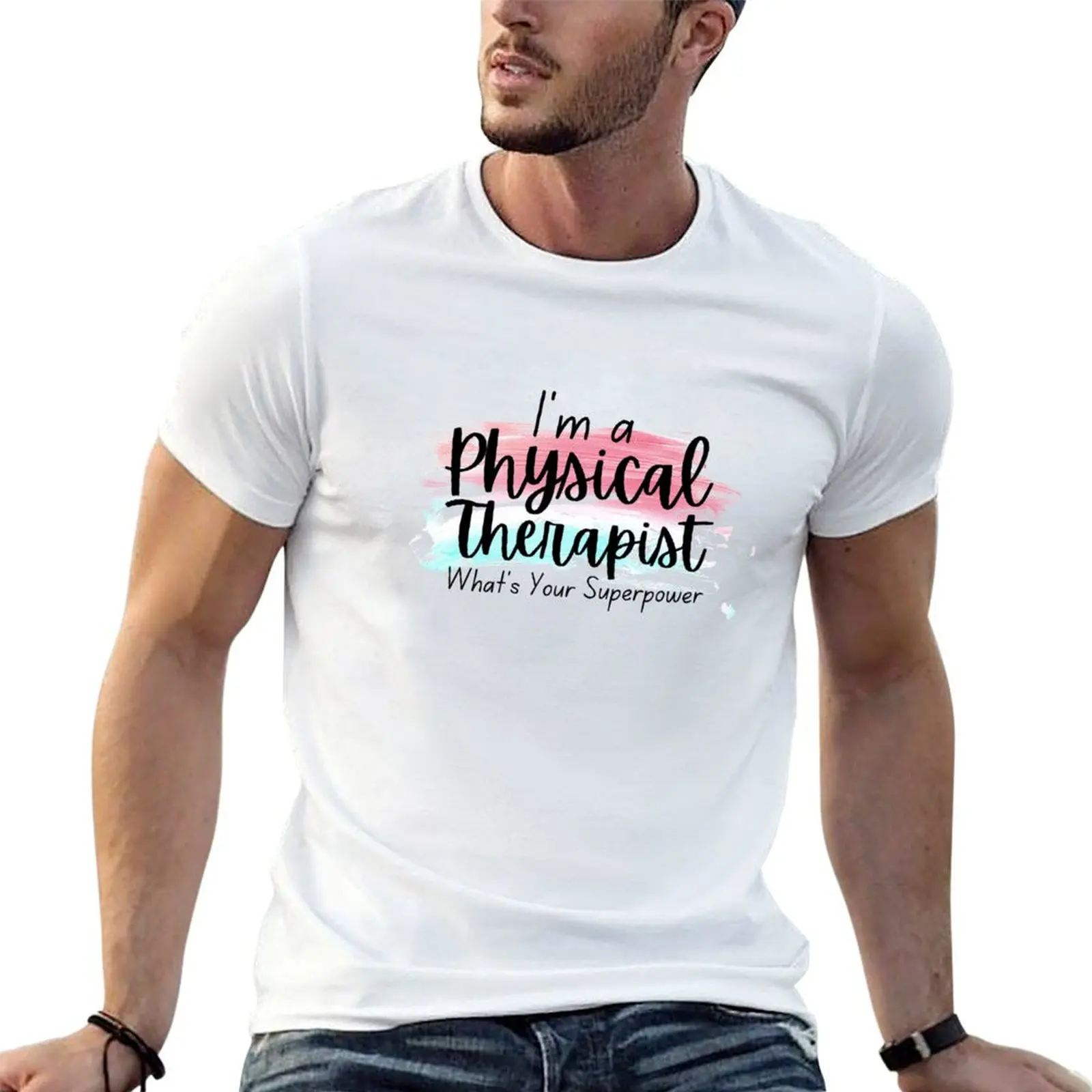 I'm Physical Therapist What's Your Superpower, What's Your Superpower, Physiotherapy gift ideas, Physiotherapist Assista T-Shirt