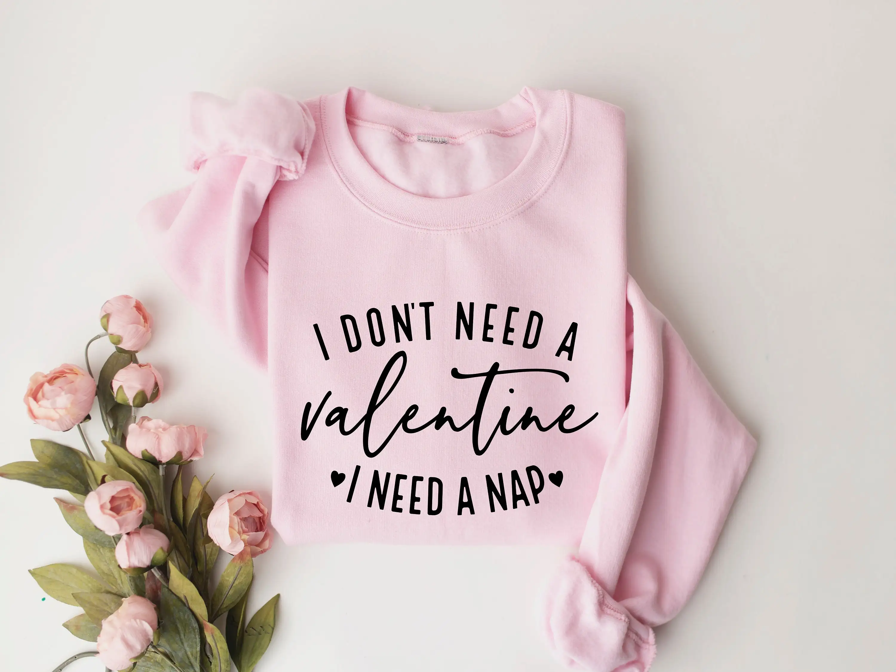 

I Don't Need A Valentine Slogan Women Sweatshirt Fashion Valentine Gift Tops Antiosseous Individual Print Valentin Sweater