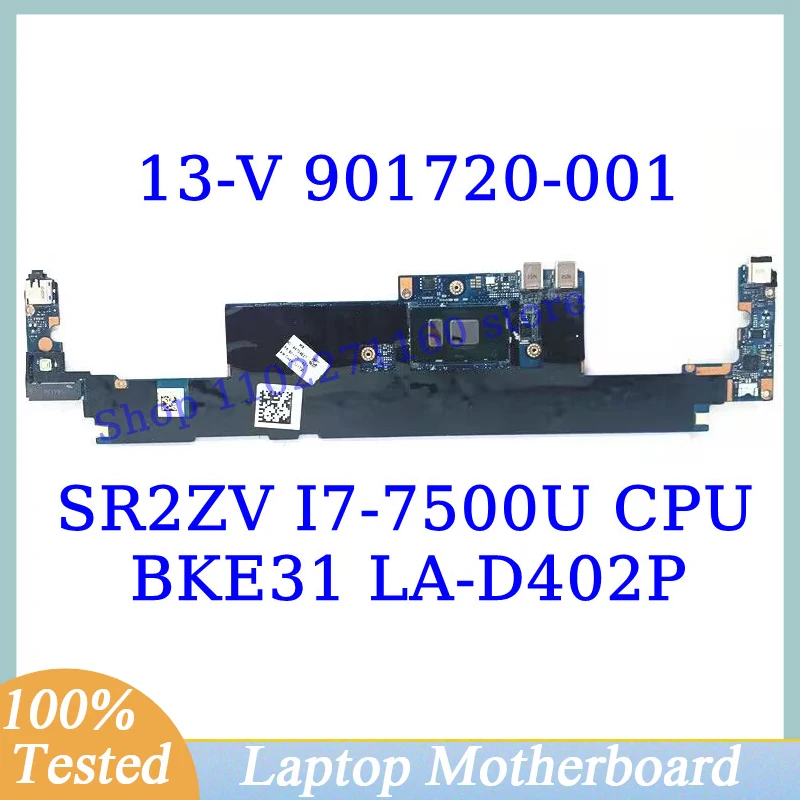 901720-001 901720-501 901720-601 For HP 13-V With SR2ZV I7-7500U CPU Mainboard BKE31 LA-D402P Laptop Motherboard 100%Tested Good