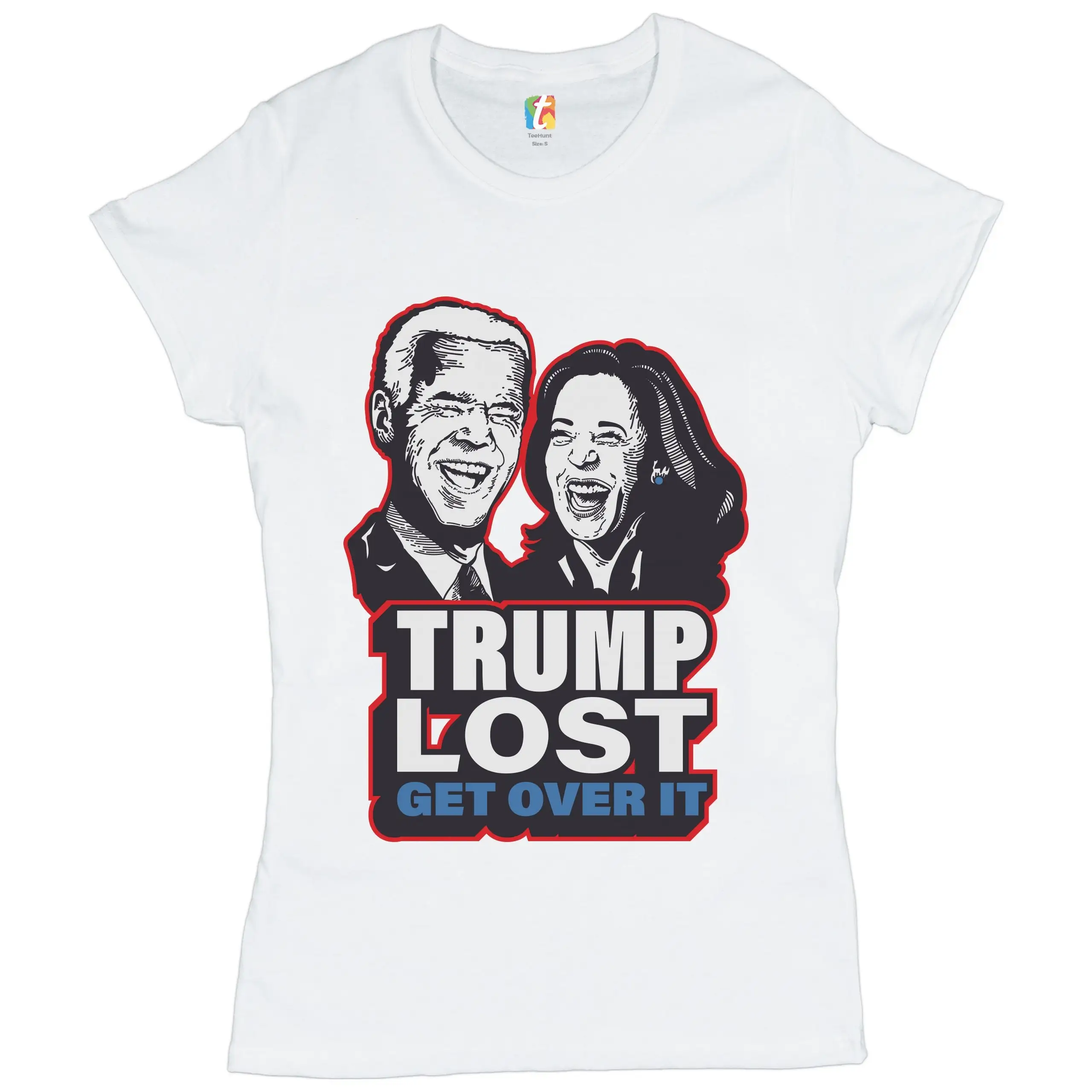 Trump Lost Get Over It T Shirt Laughing Joe Biden Kamala Harris Women's