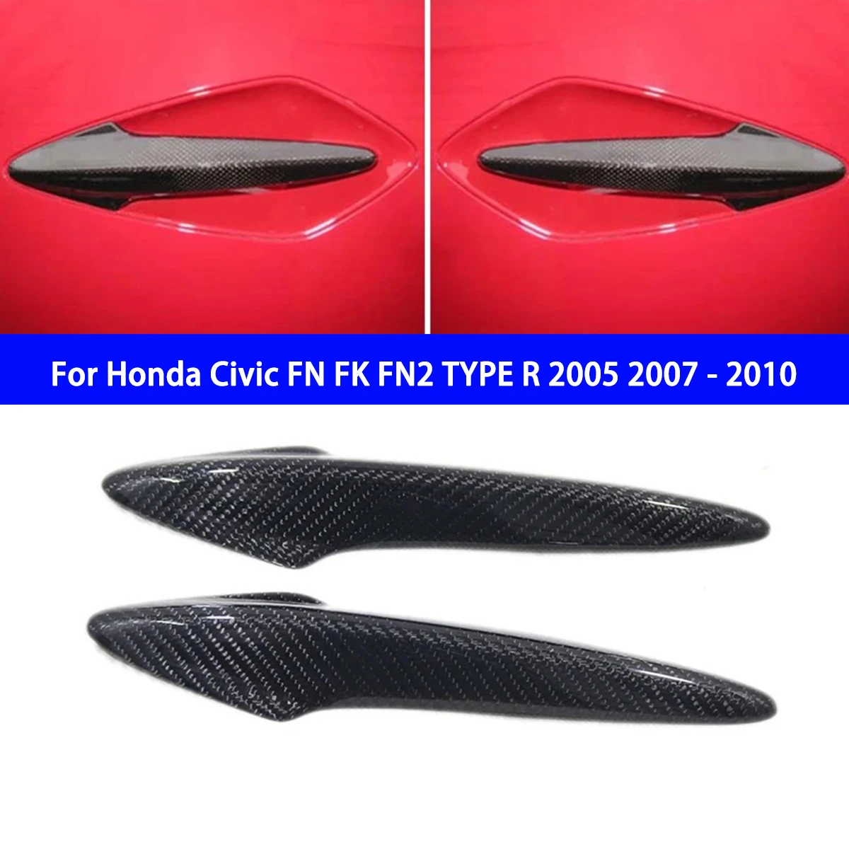 

For Honda Civic FN FK FN2 TYPE R 2005 2007 - 2010 Real Carbon Fiber Outer Door Handle Covers Shell European Version 2PCS