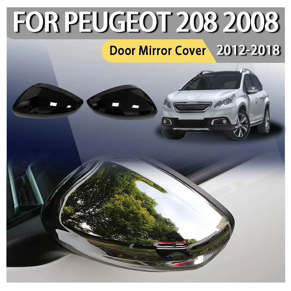 

Wing Cap Exterior Case Trim For Peugeot 208 2008 2012-2018 Citroen C3 2016 to 2020 Car Replacement Rearview Side Mirror Cover