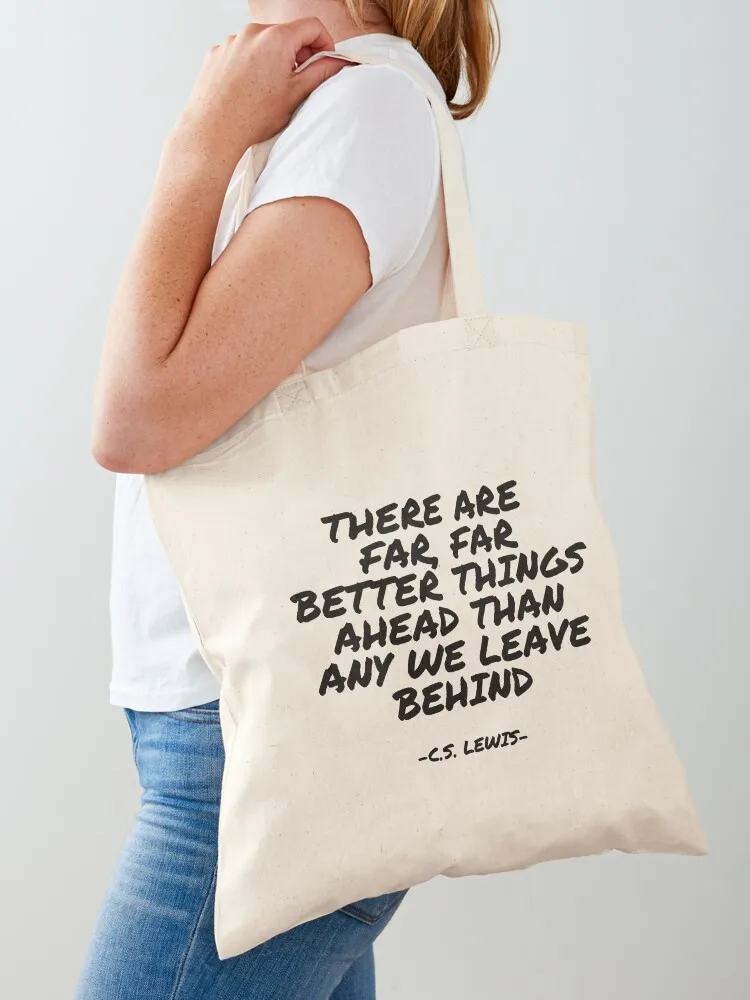 C.S. Lewis - There are far, far better things ahead than any we leave behind Tote Bag Candy bags Women's handbag