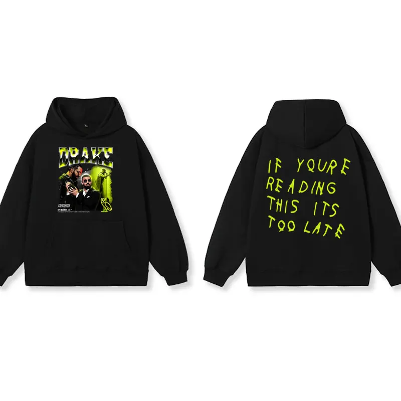 

Rapper Drake If You're Reading This It's Too Late Graphic Print Hoodies Men Women Fashion Hip Hop Oversized Sweatshirt Pullover