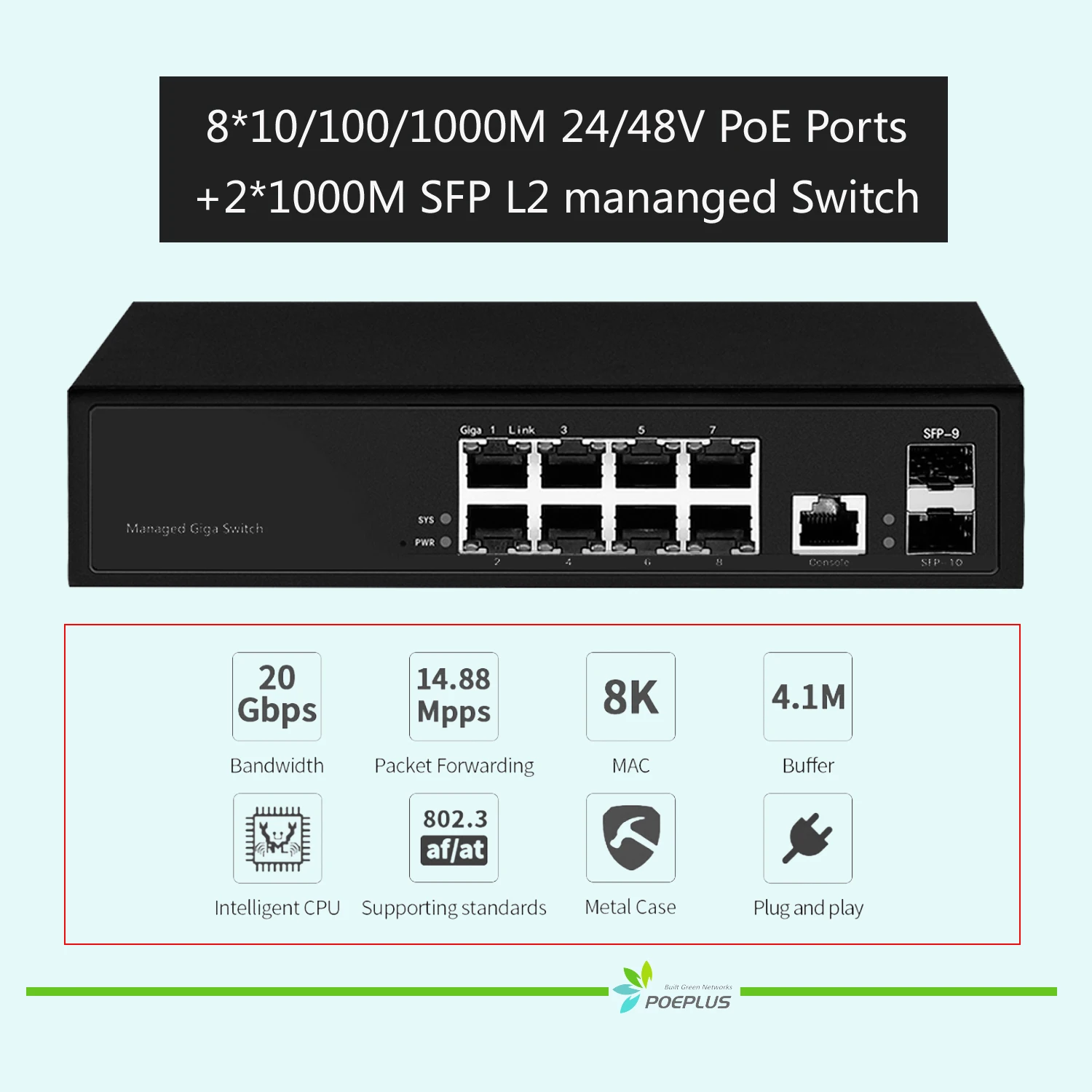 

24V/48V automatic matching 8-port full Gigabit L2 or non management POE switch with 2-port SFP uplink