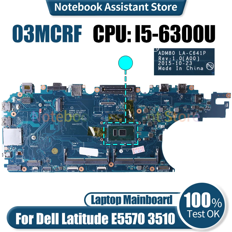 

For Dell Latitude E5570 3510 Laptop Mainboard ADM80 LA-C641P 03MCRF SR2F0 I5-6300U Notebook Motherboard Tested