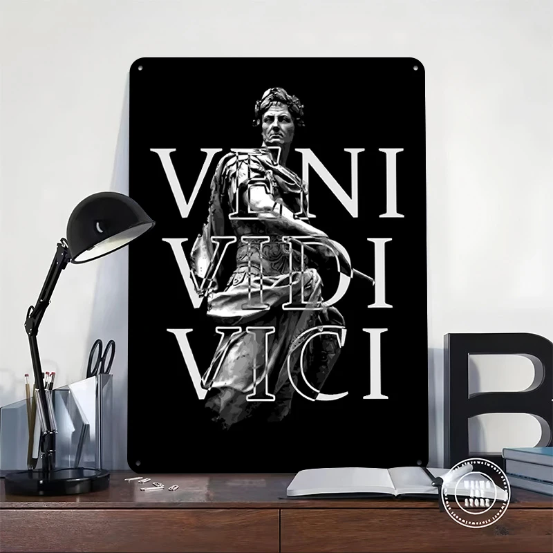 Veni Vidi Vici - Julius Caesar Metal Poster Customized Wall Art Retro Vintage Tinplate Signs for Home Decor Room House Wand Deko